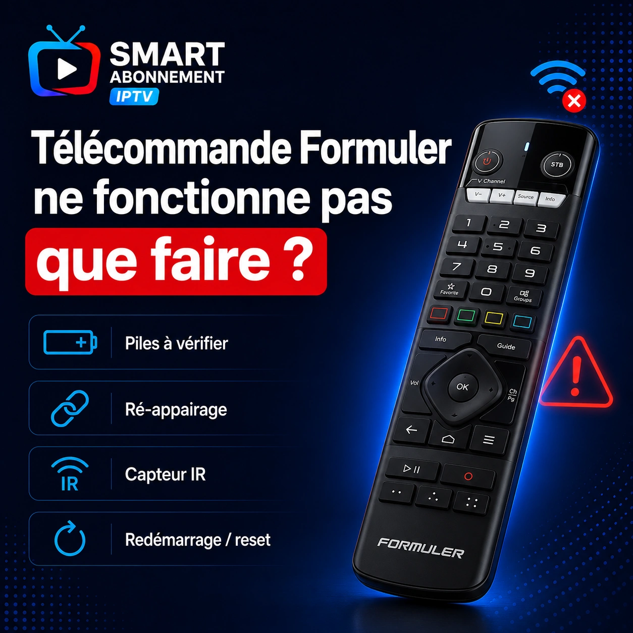 Visuel carré Smart Abonnement IPTV sur fond bleu nuit, avec logo en haut à gauche, grande télécommande Formuler entourée d’un halo bleu et titre « Télécommande Formuler ne fonctionne pas : que faire ? », accompagné de quatre pistes : vérifier les piles, refaire l’appairage, contrôler le capteur infrarouge et redémarrer l’appareil.